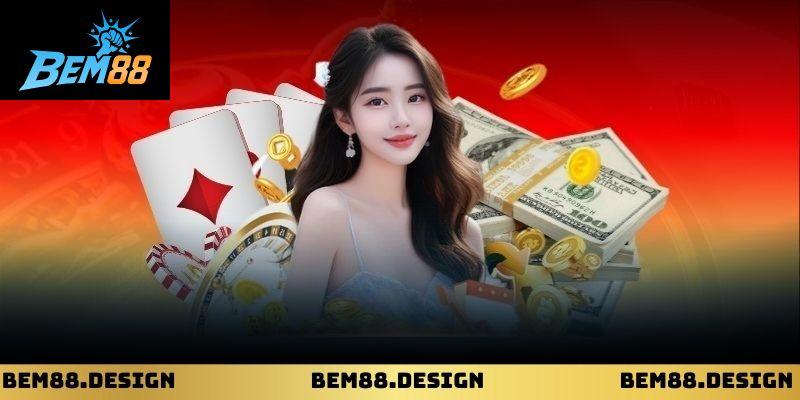 Lợi ích và tính năng nổi bật sau khi truy cập BEM88