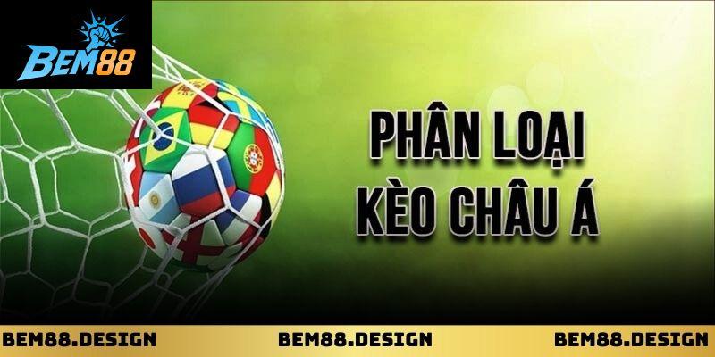 Kèo Châu Á Bem88: Những Nguyên Tắc Đọc Kèo Quan Trọng 1 Kèo Châu Á