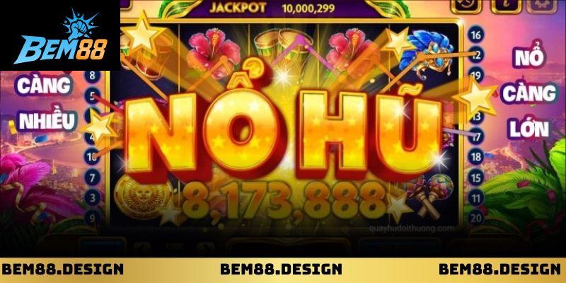 Giao diện Nổ hũ đổi thưởng trên BEM88 với các biểu tượng đa dạng